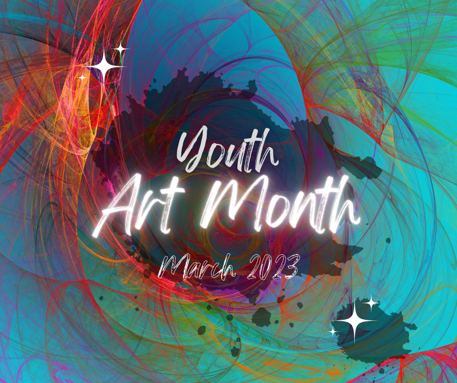 Youth Art Month March 2023